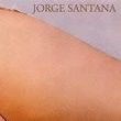 Jorge Santana / Jorge Santana