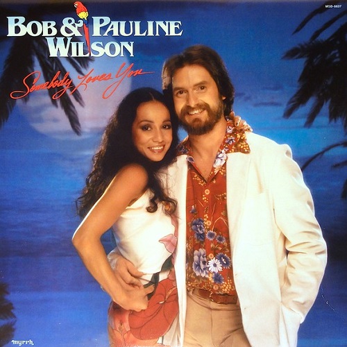 Bob & Pauline Wilson / Somebody Loves You (1981年) フロント・カヴァー