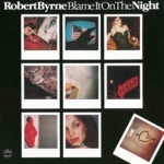 Robert Byrne / Blame It On The Night (1979年) フロント・カヴァー