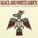 Archie James Cavanaugh / Black And White Raven (1980年) フロント・カヴァー