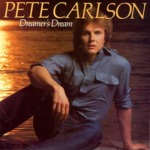 Pete Carlson / Dreamer's Dream (1981年) フロント・カヴァー