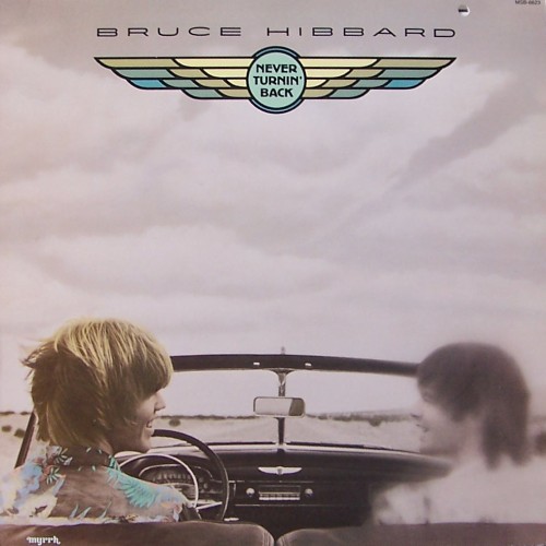 Bruce Hibbard / Never Turnin' Back (1980年) フロント・カヴァー
