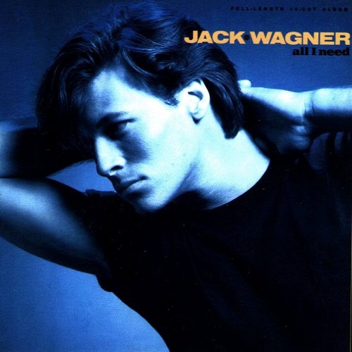 Jack Wagner / All I Need (1984年) フロント・カヴァー