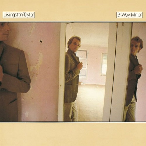 Livingston Taylor / 3-Way Mirror (三面鏡) (1978年) フロント・カヴァー